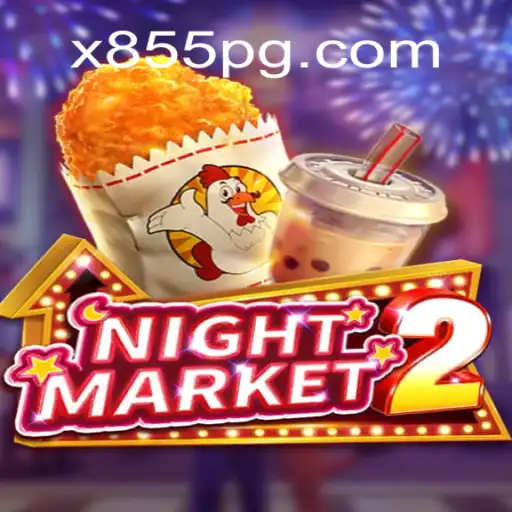 Descubra o Jogo Inovador 'NightMarket2' com X855.COM